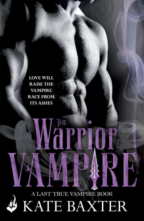 Book cover of The Warrior Vampire: Last True Vampire 2 (ebook) (Last True Vampire #2)