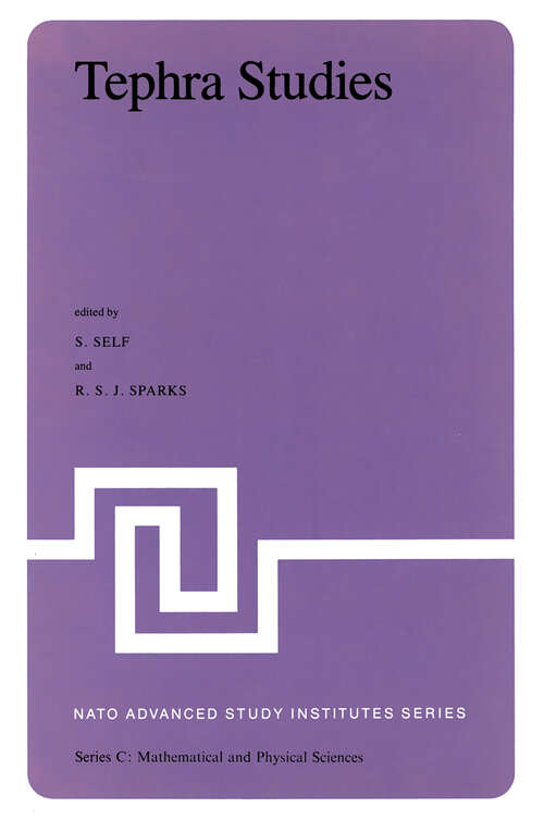 Book cover of Tephra Studies: Proceedings of the NATO Advanced Study Institute ”Tephra Studies as a Tool in Quaternary Research”, held in Laugarvatn and Reykjavík, Iceland, June 18–29, 1980 (1981) (Nato Science Series C: #75)