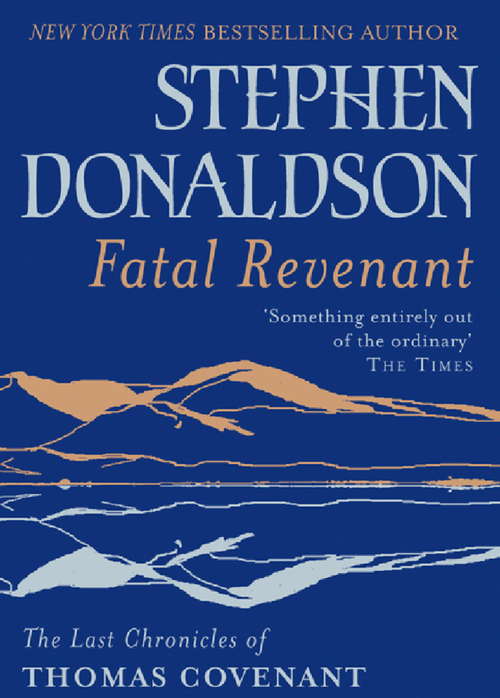 Book cover of Fatal Revenant: The Last Chronicles Of Thomas Covenant (The\last Chronicles Of Thomas Covenant: Bk. 2)