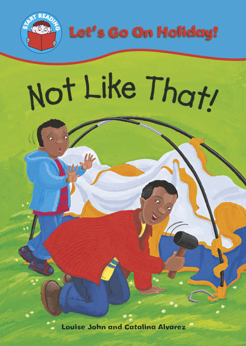 Book cover of Not Like That! (PDF) (Start Reading: Let's Go on Holiday!)