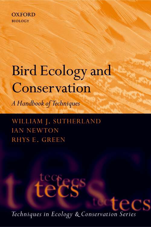 Book cover of Bird Ecology and Conservation: A Handbook of Techniques (Techniques in Ecology & Conservation #1)