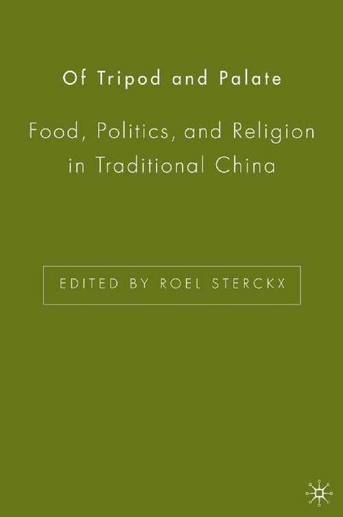 Book cover of Of Tripod and Palate: Food, Politics, and Religion in Traditional China (2005)