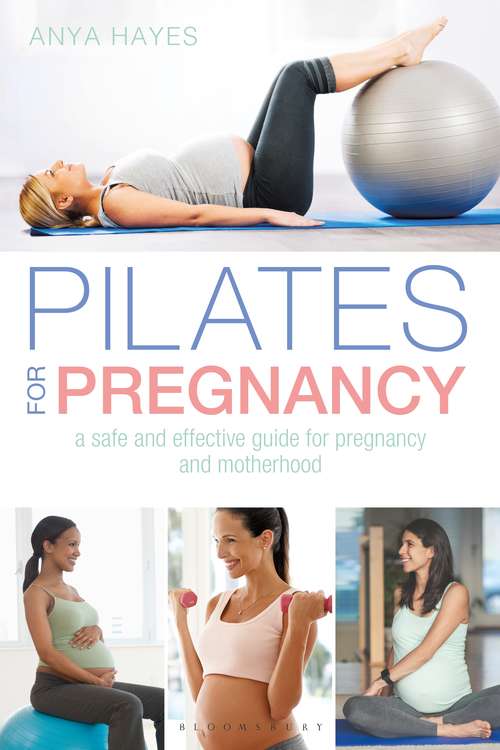 Book cover of Pilates for Pregnancy: A safe and effective guide for pregnancy and motherhood