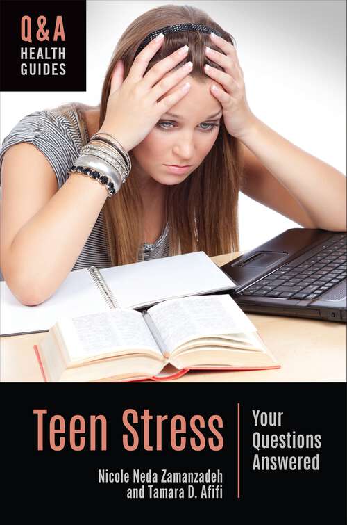 Book cover of Teen Stress: Your Questions Answered (Q&A Health Guides)