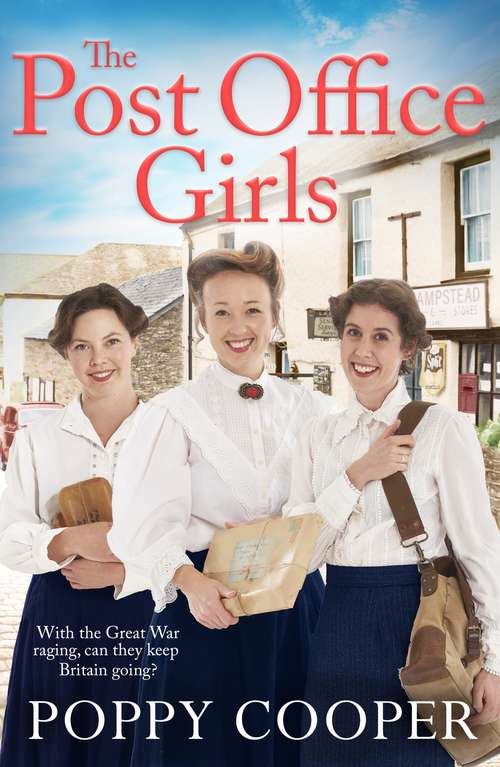 Book cover of The Post Office Girls: Book One in a heartwarming and uplifting new wartime saga series