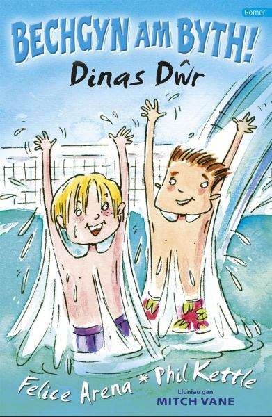 Book cover of Dinas Dwr (Cyfres Bechgyn am Byth #7)