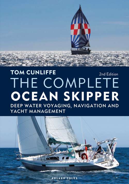Book cover of The Complete Ocean Skipper: Deep Water Voyaging, Navigation and Yacht Management
