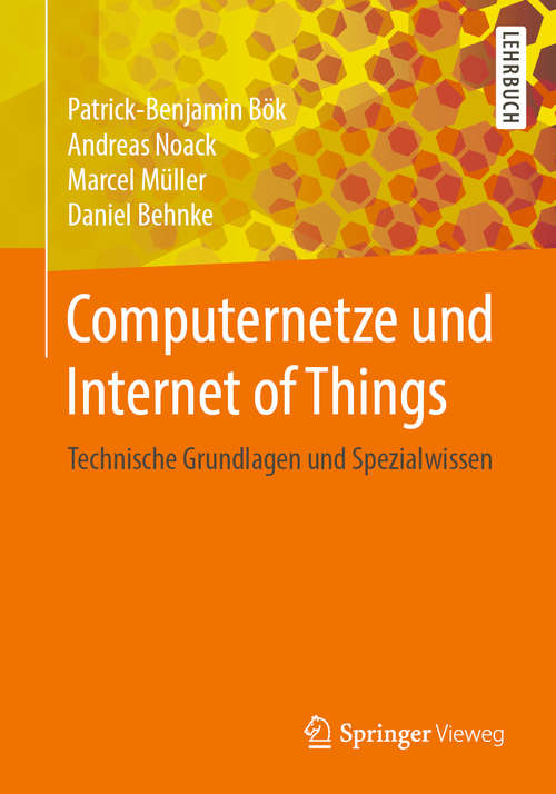 Book cover of Computernetze und Internet of Things: Technische Grundlagen und Spezialwissen (1. Aufl. 2020)