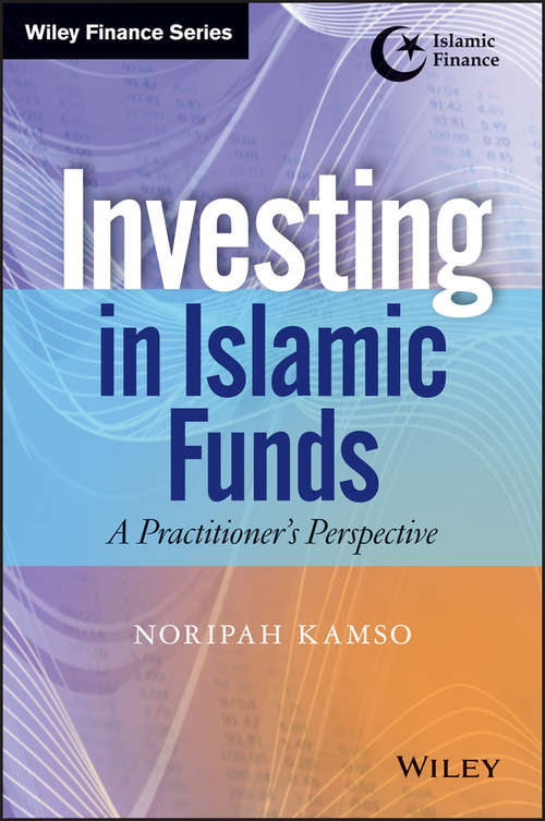 Book cover of Investing In Islamic Funds: A Practitioner's Perspective (Wiley Finance)