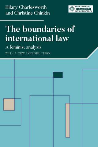 Book cover of The boundaries of international law: A feminist analysis, with a new introduction (Melland Schill Classics in International Law)