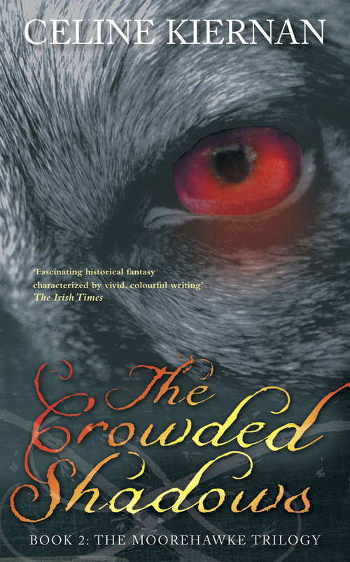 Book cover of The Crowded Shadows (The\moorehawke Trilogy Ser. #2)