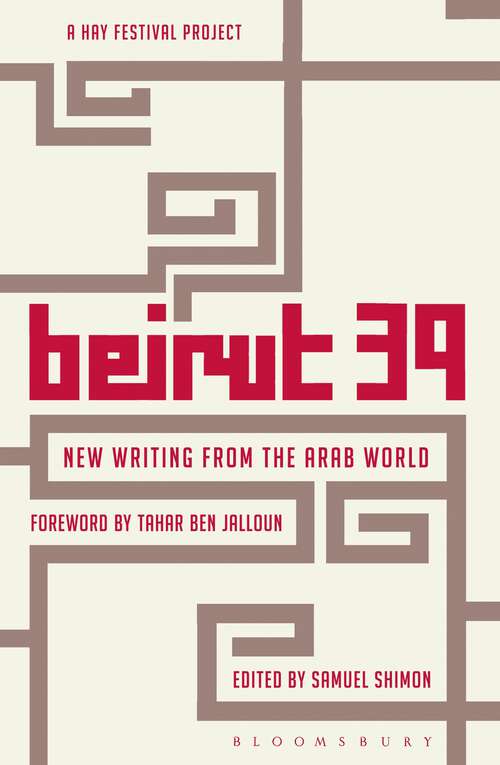 Book cover of Beirut 39: New Writing from the Arab World
