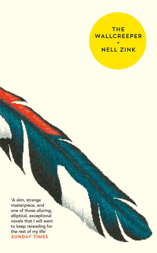 Book cover of The Wallcreeper: The Nell Zink Collection (ePub edition)