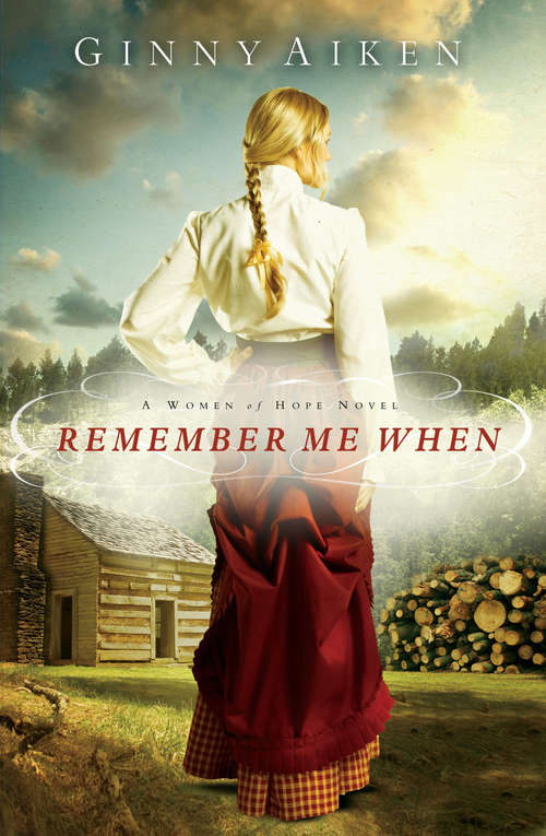 Book cover of Remember Me When: A Women of Hope Novel (Women of Hope #2)