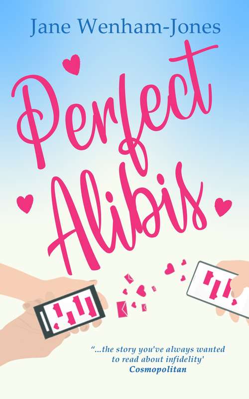 Book cover of Perfect Alibis: A hilarious rom-com from the author of Mum in the Middle (Jane Wenham-Jones)