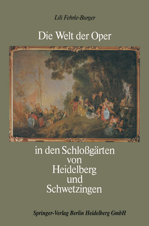 Book cover of Die Welt der Oper in den Schloßgärten von Heidelberg und Schwetzingen (1977)
