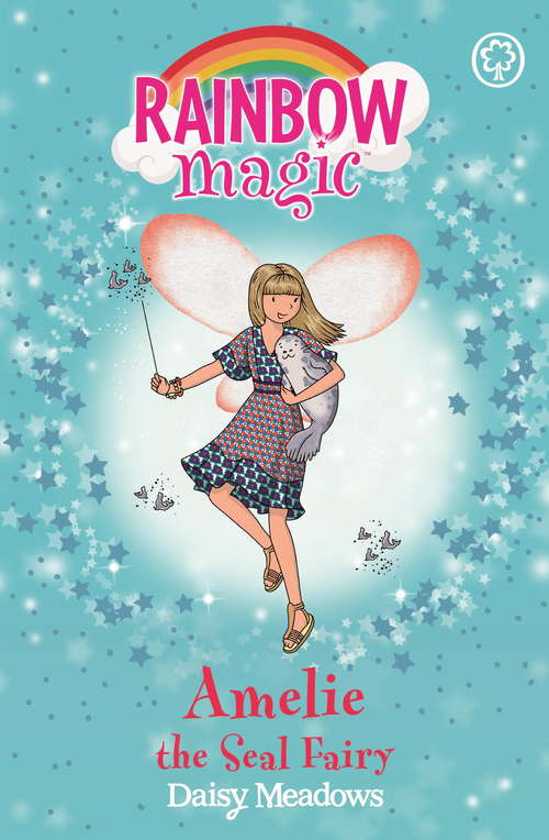Book cover of Amelie the Seal Fairy: The Ocean Fairies Book 2 (Rainbow Magic #2)