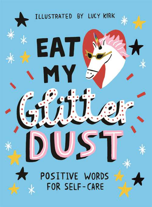 Book cover of Eat My Glitter Dust: Positive Words for Self-care