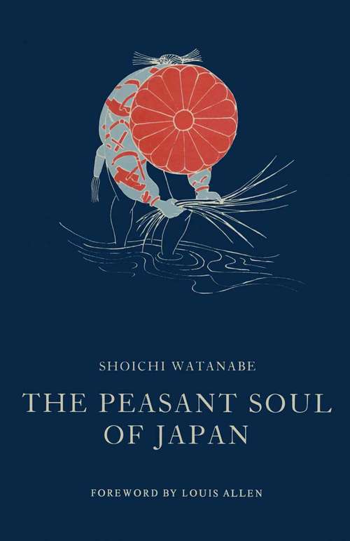 Book cover of The Peasant Soul of Japan (1st ed. 1989)