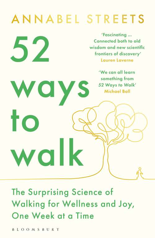 Book cover of 52 Ways to Walk: The Surprising Science of Walking for Wellness and Joy, One Week at a Time