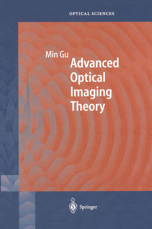 Book cover of Advanced Optical Imaging Theory (2000) (Springer Series in Optical Sciences #75)