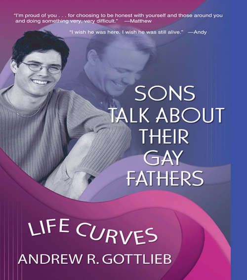 Book cover of Sons Talk About Their Gay Fathers: Life Curves