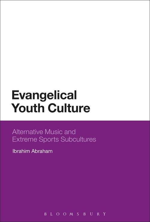 Book cover of Evangelical Youth Culture: Alternative Music and Extreme Sports Subcultures