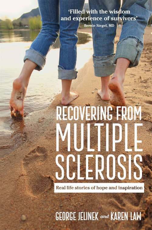 Book cover of Recovering From Multiple Sclerosis: Real life stories of hope and inspiration (Main)