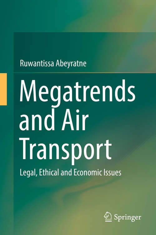 Book cover of Megatrends and Air Transport: Legal, Ethical and Economic Issues