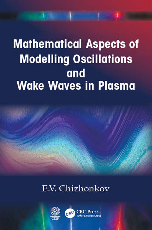 Book cover of Mathematical Aspects of Modelling Oscillations and Wake Waves in Plasma