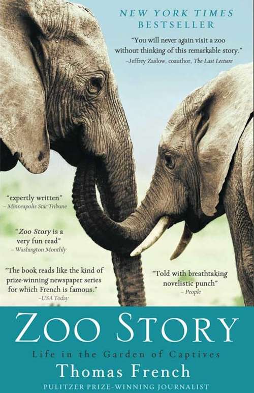 Book cover of Zoo Story: Life in the Garden of Captives