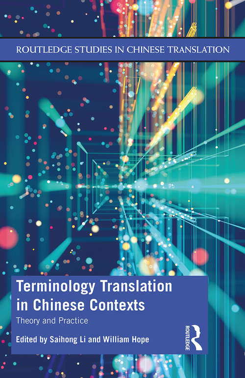 Book cover of Terminology Translation in Chinese Contexts: Theory and Practice (Routledge Studies in Chinese Translation)