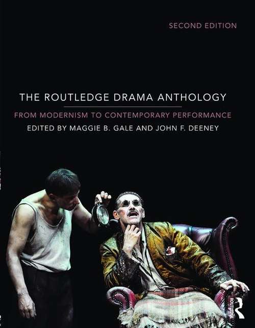Book cover of The Routledge Drama Anthology (PDF): Modernism To Contemporary Performance ((2nd edition))