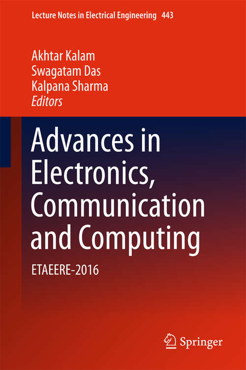 Book cover of Advances in Electronics, Communication and Computing: ETAEERE-2016 (Lecture Notes in Electrical Engineering #443)