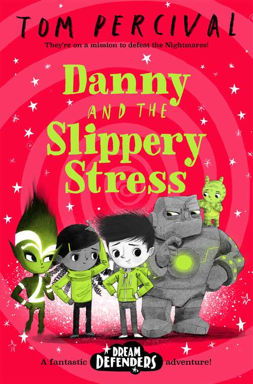 Book cover of Danny and the Slippery Stress (Dream Defenders #4)