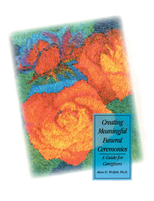 Book cover of Creating Meaningful Funeral Ceremonies