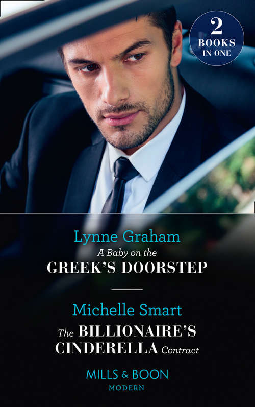 Book cover of A Baby On The Greek's Doorstep / The Billionaire's Cinderella Contract: A Baby On The Greek's Doorstep / The Billionaire's Cinderella Contract (ePub edition) (Mills And Boon Modern Ser.)