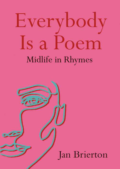Book cover of Everybody Is a Poem: Midlife in Rhymes