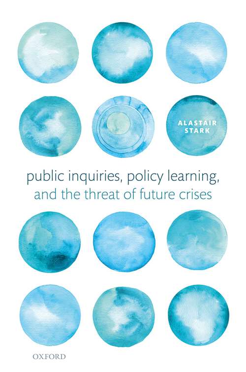 Book cover of Public Inquiries, Policy Learning, and the Threat of Future Crises