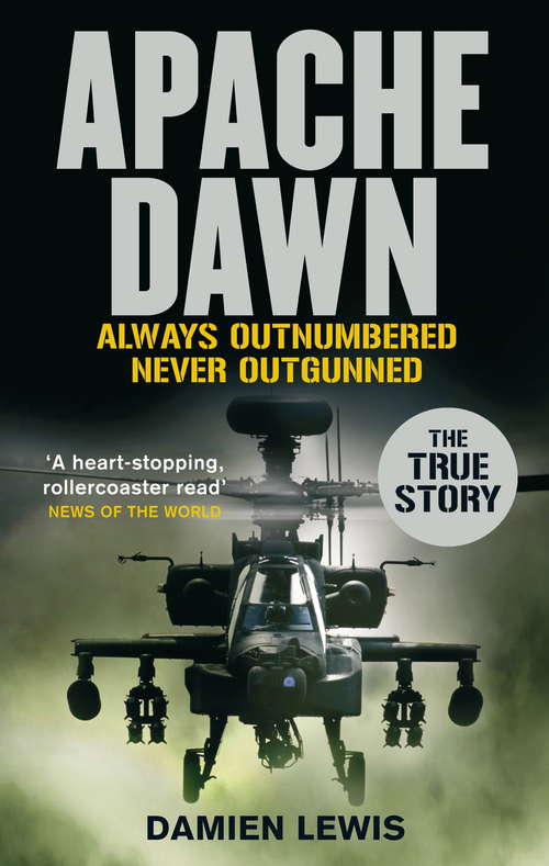 Book cover of Apache Dawn: Always outnumbered, never outgunned.