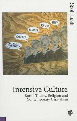 Book cover of Intensive Culture: Social Theory, Religion and Contemporary Capitalism (PDF)
