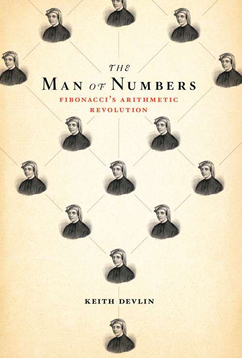 Book cover of The Man of Numbers: Fibonacci's Arithmetic Revolution
