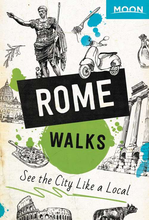 Book cover of Moon Rome Walks (2) (Travel Guide)