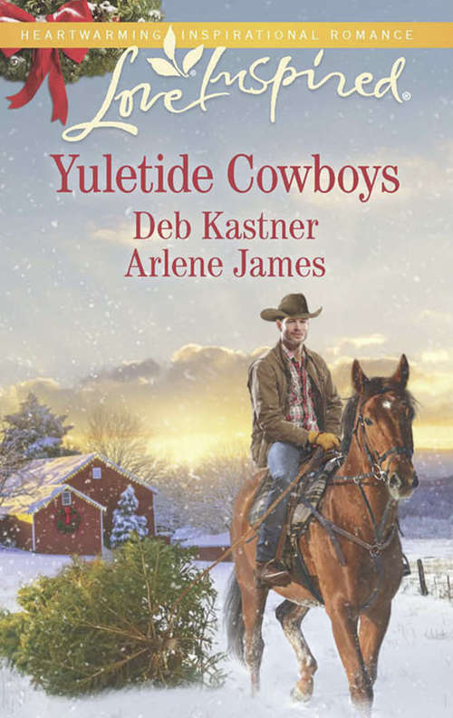Book cover of Yuletide Cowboys (Mills & Boon Love Inspired): The Cowboy's Yuletide Reunion / The Cowboy's Christmas Gift (ePub edition)