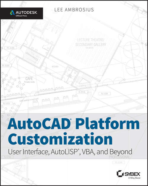 Book cover of AutoCAD Platform Customization: User Interface, AutoLISP, VBA, and Beyond