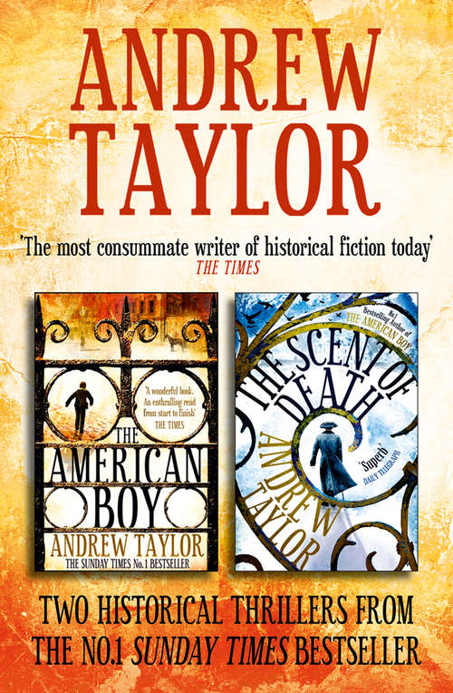 Book cover of Andrew Taylor 2-Book Collection: The American Boy, The Scent Of Death (ePub edition)