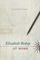 Book cover of Elizabeth Bishop at Work