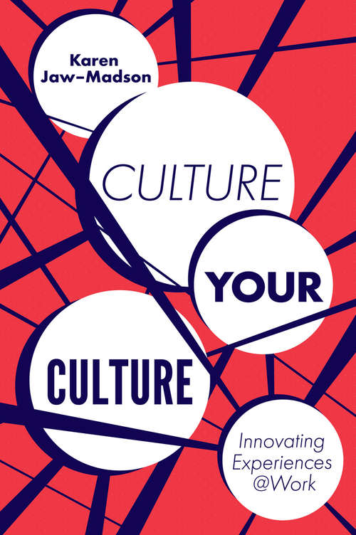 Book cover of Culture Your Culture: Innovating Experiences @Work