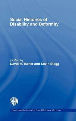 Book cover of Social Histories Of Disability And Deformity: Bodies, Images And Experiences