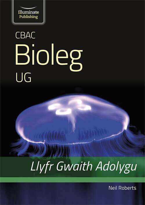 Book cover of CBAC Bioleg Ug Llyfr Gwaith Adolygu (wjec Biology For As Level - Revision Workbook): (PDF)